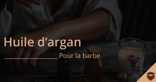 Huile d'argan pour la barbe