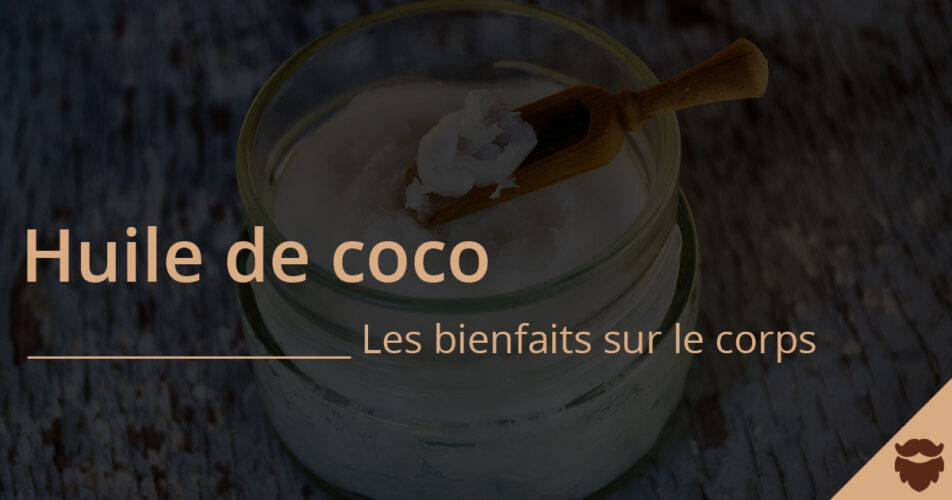 Les bienfaits de l'huile de coco - Truffe & Moustache