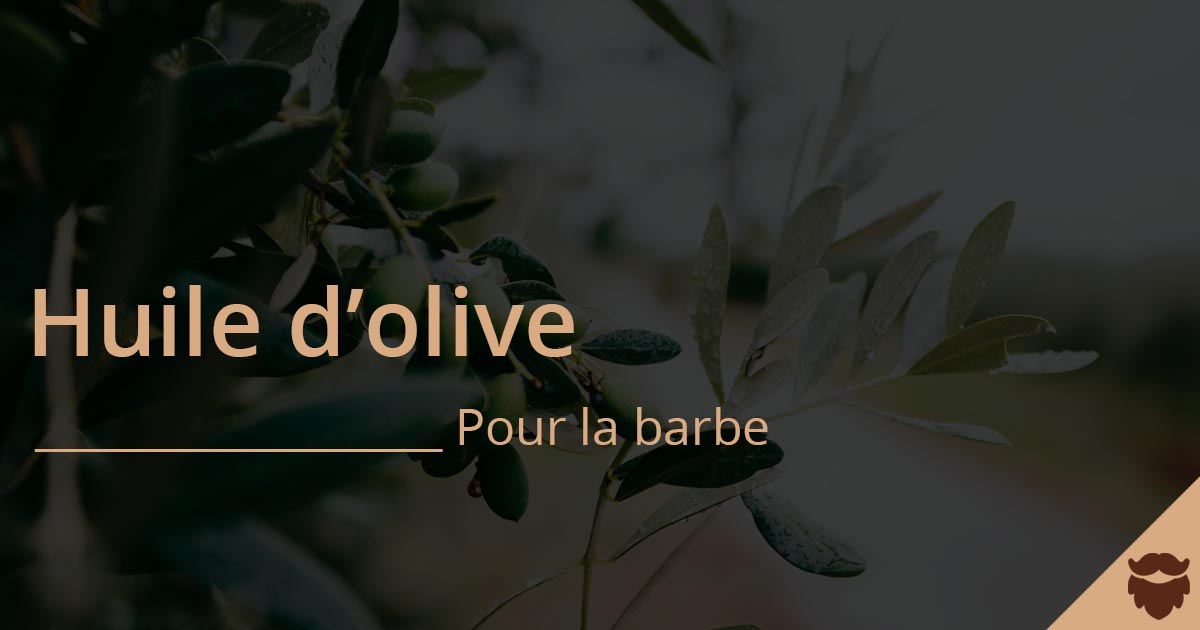huile d'olive barbe