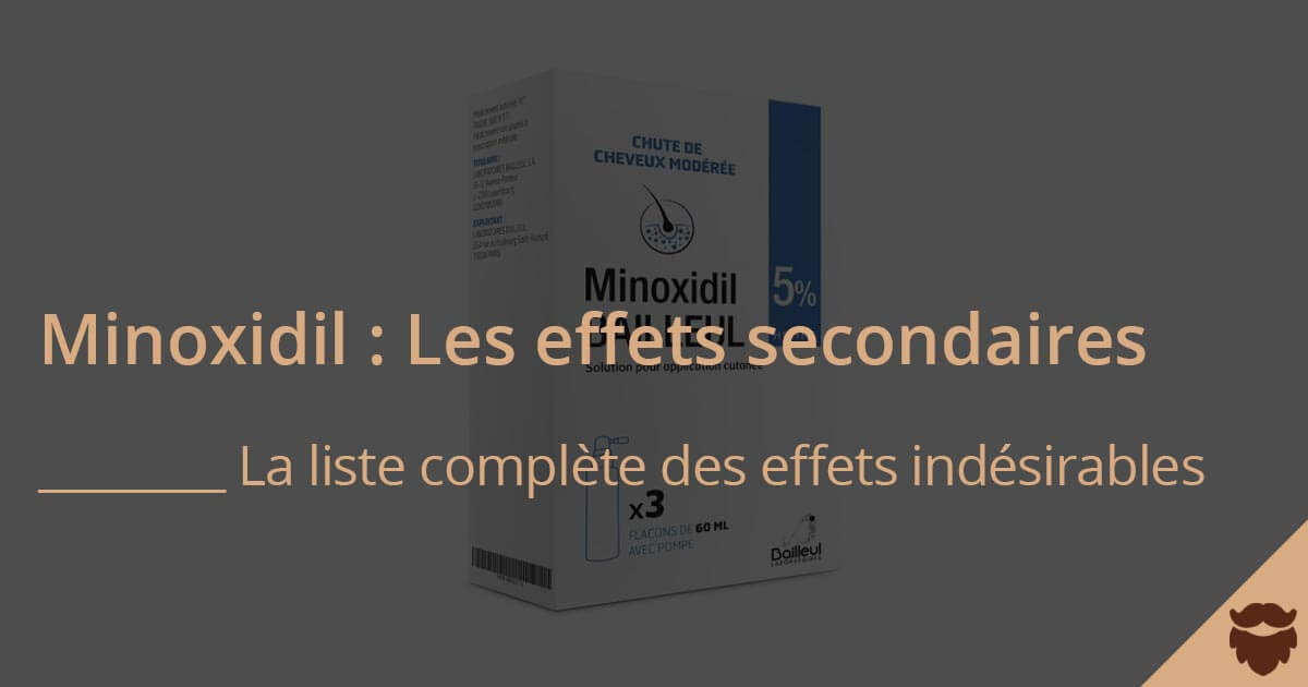 Minoxidil : Tous les effets secondaires et dangers |